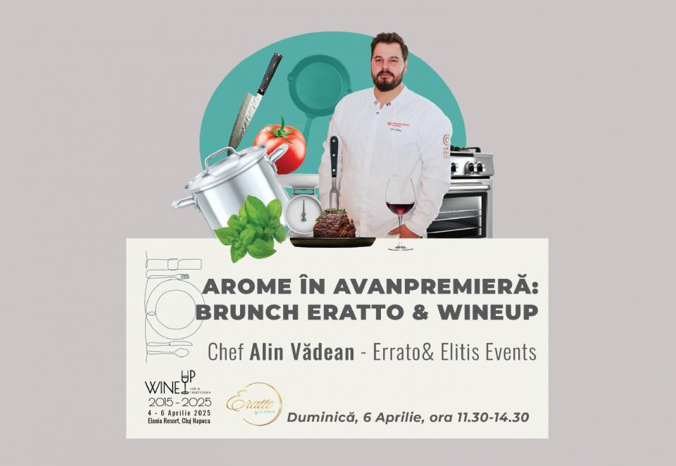 Arome în Avanpremieră: Brunch Eratto & WineUp